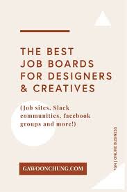 Best Job Sites For Creatives Work From Home Business Job Remote Jobs