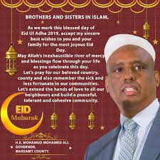 On behalf of Marsabit County Government and my family, I wish everyone  observing #EidAlAdha a happy and blessed day. Eid Mubarak! #EidAlAdha2019