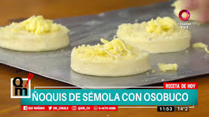Amig@s ,preparar ñoquis es algo fácil , pero hoy haremos la variante de prepararlos con sémola , si gustan anotar la receta les paso , tomen lápiz. Receta De Hoy Noquis De Semola Con Osobuco Youtube