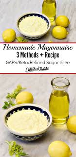 Homemade Mayonnaise Recipe Mayonnaise Video Cultured Palate Recipe Homemade Mayonnaise Recipe Mayonnaise Recipe Real Mayonnaise Recipe