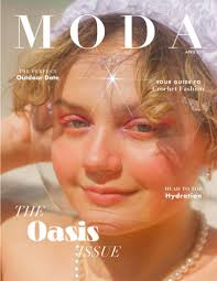 Oasis: April 2021 Issue by Moda Madison