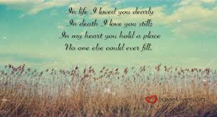 December 2017 29 poetry quotes of comfort after the death of a loved one. Memes To Remember Loved Ones Now Forever Love Lives On