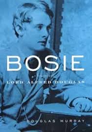 Bosie: A Biography of Lord Alfred Douglas: Douglas Murray: 9780786866533:  Amazon.com: Books