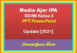 Silahkan klik link download materi powerpoint yang kami sediakan di bawah ini. Media Belajar Ipa Sd Mi Kelas 3 Ppt Update 2021 Dewanguru Com