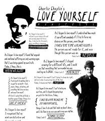 Created From Charlie Chaplin S Poem As I Began To Love Myself This Artwork Shares Some Inspirational Quotes With Images Charlie Chaplin Inspirational Words