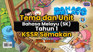 Buku teks tahun 1 ini ditulis berdasarkan dokumen standard kurikulum dan pentaksiran (dskp) tahun 1. Tema Dan Unit Bahasa Melayu Sk Tahun 1 Kssr Semakan