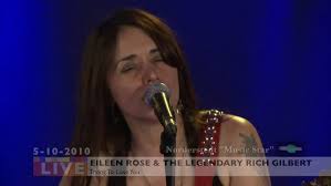 Eileen Rose and the Legendary Rich Gilbert