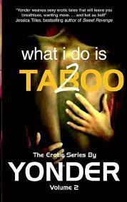 What I do is Taboo 2: Yonder: 9780976977209: Amazon.com: Books