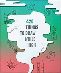 210x230 cartoon weed drawing posters redbubble. 420 Things To Draw While High Gifts For Stoners Weed Gifts For Men And Women Marijuana Gifts Amazon De Chronicle Books Bucher