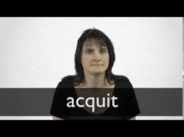 The jury acquitted her, but i still think she's guilty. Acquit Synonyms Collins English Thesaurus