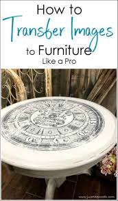 How To Transfer Images To Furniture Like A Pro Transfer Images To Wood Painting Furniture Diy Wood Diy