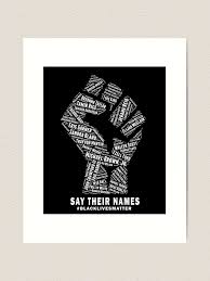 Black Lives Matter: Say Their Names" Art Print for Sale by shaggylocks