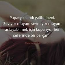 Papatya Sandi Galiba Beni Ozlu Sozler Guzel Soz Alintilar