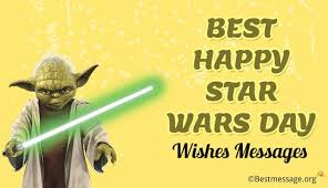 Best Happy Star Wars Day Wishes Messages And Images 4th May Happy Star Wars Day Star Wars Day Star Wars Quotes