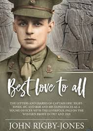 Best Love to All: The letters and diaries of Captain Eric-Rigby Jones, MC  and Bar
