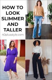 How do you make your self taller? How To Look Taller And Slimmer With The Right Clothes