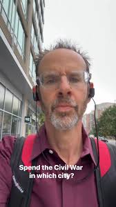 If you had to select one Civil War city to live in for the duration of the  war, which would it be?