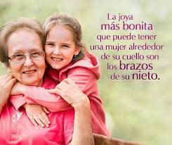 Si Senor Frases Para Abuelos Frases Para Nietos Refranes De La Abuela