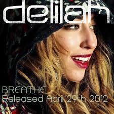 Listen to Breathe (2012 VERSION) by Delilah Official in Music playlist  online for free