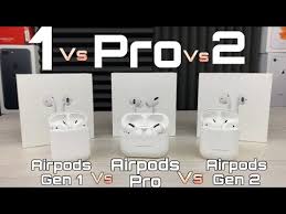 Airpods Pro Vs Airpods 2 Vs Airpods 1 Youtube