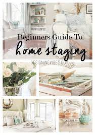 Beginner S Guide To Home Staging Selling House Home Staging Home Staging Tips