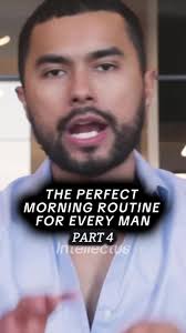 The Perfect Morning Routine For Men Part 4