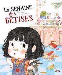 .y aurait bien encore d'autres betises , si je pouvais m'en. La Semaine Des Betises Mes Albums Milan French Edition Cabrol Mily Graux Amelie 9782745968876 Amazon Com Books