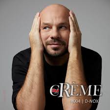 Stream cRème 004: D-Nox by DJ Mag Brasil