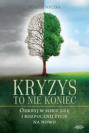 Kryzys To Nie Koniec Ebook Pdf Renata Myczka Psychology Crochet Hats Ebook