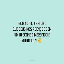 Todos os dias, quando chega a noite, penso nos amigos queridos e desejo a eles uma boa noite, com lindos sonhos. 40 Frases De Boa Noite Para Familia Que Revelam Gratidao E Amor