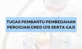 Pembantu pembedahan pergigian gred u19; Deskripsi Tugas Pembantu Pembedahan Pergigian Gred U19 Spa