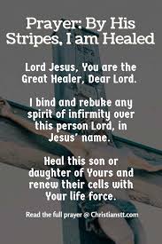 Check spelling or type a new query. Prayer For Healing By His Stripes I Am Healed Christianstt