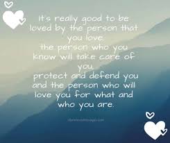 I love you for who you are. Loved By The Person That You Love