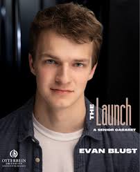 Continuing our BFA performance major features for The Launch: A Senior  Cabaret, is Evan Blust, a BFA Musical Theatre major with a Dance minor from  Cincinnati, Ohio. What's your favorite memory at