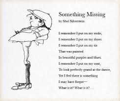 Something Missing By Shel Silverstein Silverstein Poems Shel Silverstein Kids Poems