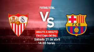 Basque rival real sociedad, scheduled for april. Sevilla Vs Fc Barcelona Copa Del Rey 2018 En Vivo Minuto A Minuto Futbol Total