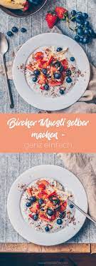 Bircher Musli Selber Machen Ganz Einfach Klara S Life Musli Selber Machen Bircher Musli Musli