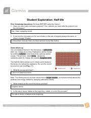 Half life gizmo answer key free.start a new game then press the ` (tilde) key then type in these codes if it does not work then answer again. Student Exploration Half Life Gizmo Answer Key Simulation Investigation Nuclear Decay Radioactive Decay Atoms At Career Cruising Our Mission Is To Inform Those Dreams To Help Bring Them To Life