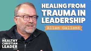 Healing from Trauma in Leadership