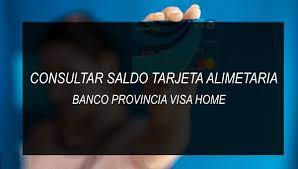 Si queres saber cuando cargan la tarjeta alimentaria en junio dos mil veintiuno te dejamos el cronograma de acreditación de saldo para la terminación del último número del documento nacional de identidad de cada adjudicatario. áˆ Consultar Saldo Tarjeta Alimentaria Banco Provincia Visa Home 2021