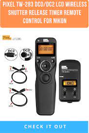 Pixel Tw 283 Dc0 Dc2 Lcd Wireless Shutter Release Timer Remote Control For Nikon Remote Control Timer Wireless