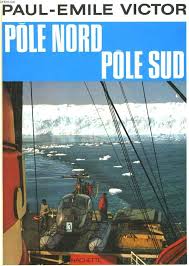POLE NORD, POLE SUD de PAUL-EMILE VICTOR: bon Couverture rigide (1967)