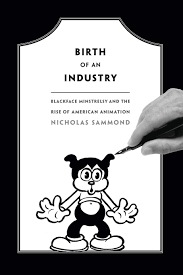 Birth animations designed for web and mobile. Birth Of An Industry Blackface Minstrelsy And The Rise Of American Animation Sammond Nicholas 9780822358527 Amazon Com Books