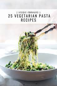 25 Must Try Vegetarian Pasta Recipes Recipe Vegetarian Pasta Recipes Vegetarian Recipes Easy Vegetarian Pasta
