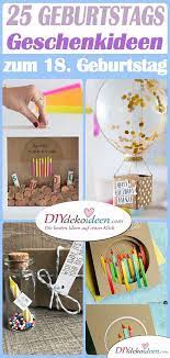 Mit unseren geschenkideen zum geburtstag möchten wir es ihnen so einfach wie möglich machen. 25 Selbstgemachte Geschenke Zum 18 Geburtstag Geschenke Zum 18