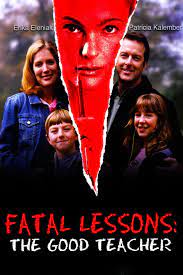 Fatal Lessons: The Good Teacher - Rotten Tomatoes