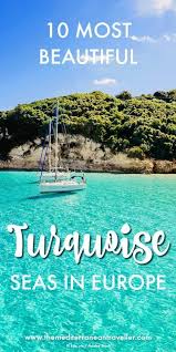 10 Most Perfect Turquoise Water Beaches In Europe Europe Beaches Summer Travel Destinations Travel Destinations Beach
