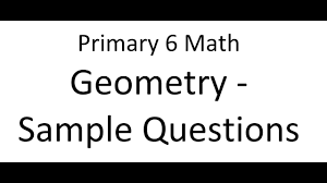 Solutions of class 6th maths ch 4 maths important questions, notes, and study material not only give you enough practice for the exam but also boost your confidence and strengthen your. Primary 6 Math Geometry Sample Questions Youtube