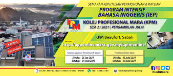 Check spelling or type a new query. Semakan Keputusan Permohonan Rayuan Kemasukan Ke Program Intensif Bahasa Inggeris Iep Kampus Sementara Kolej Profesional Mara Kpm Beaufort Sabah Sesi 2 2021 Pengambilan Julai Majlis Amanah Rakyat