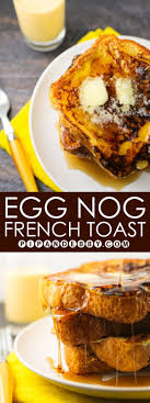 Festive Eggnog French Toast Recipe Pipandebby Com Recipe Eggnog French Toast Toast Recipes Breakfast Recipes Casserole